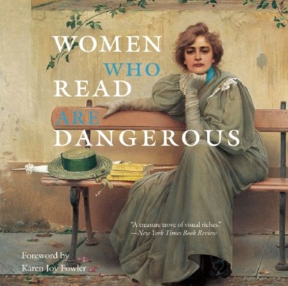 Women Who Read Are Dangerous, Stefan Bollmann - Gebonden - 9780789212566