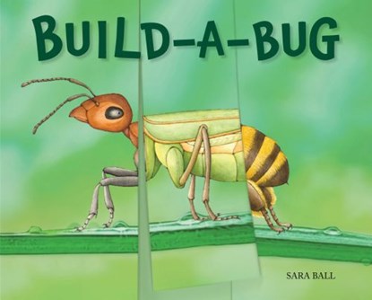 Build-a-Bug, BALL,  Sara - Gebonden - 9780789214287