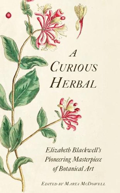 A Curious Herbal, Marta McDowell - Gebonden - 9780789214539