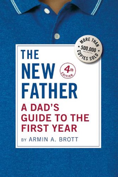 A Dad's Guide to the First Year, Armin A. Brott - Paperback - 9780789214867