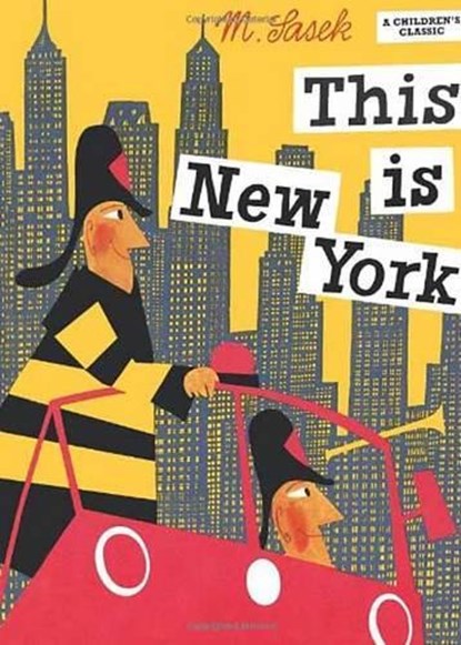 This Is New York, Miroslav Sasek - Gebonden - 9780789308849