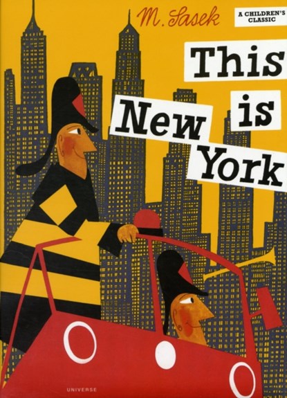 This Is New York, Miroslav Sasek - Gebonden - 9780789308849