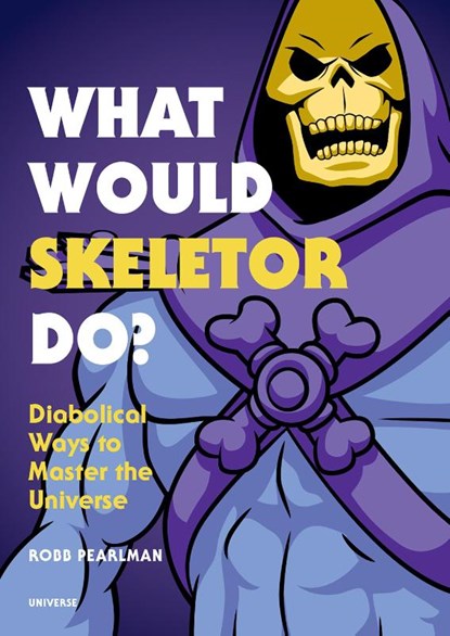 What Would Skeletor Do?, Robb Pearlman - Gebonden Gebonden - 9780789335500