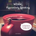 Work, Figuratively Speaking | Derrick Lin | 