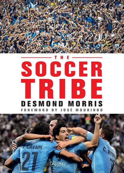 The Soccer Tribe, Desmond Morris - Gebonden - 9780789336736