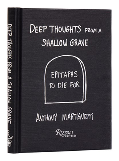 Deep Thoughts from a Shallow Grave, Anthony Martignetti - Gebonden - 9780789344205