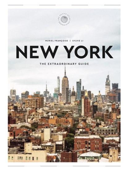 The Extraordinary Guide: New York, Muriel Francoise ; Sylvie Li - Gebonden - 9780789344359