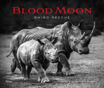 Blood Moon, Dereck Joubert ; Beverly Joubert - Gebonden - 9780789344397