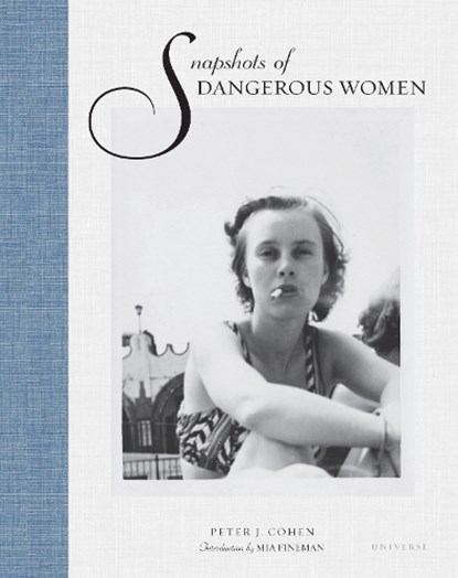 Snapshots of Dangerous Women, Peter J. Cohen - Gebonden - 9780789346568