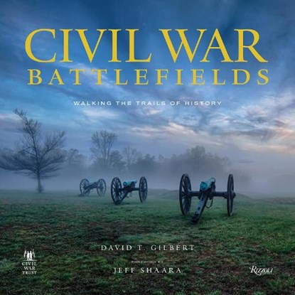 Civil War Battlefields, David T. Gilbert ; Jeff Shaara - Gebonden - 9780789347138