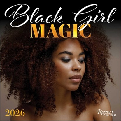 Black Girl Magic 2026 Wall Calendar, Rizzoli Universe - Paperback - 9780789348289