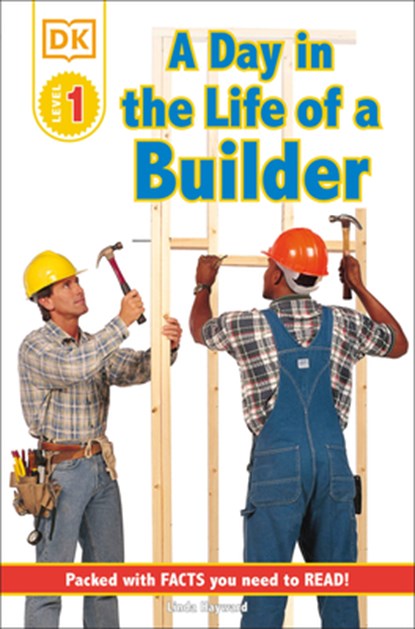 DK Readers L1: Jobs People Do: A Day in the Life of a Builder, Linda Hayward - Paperback - 9780789473639