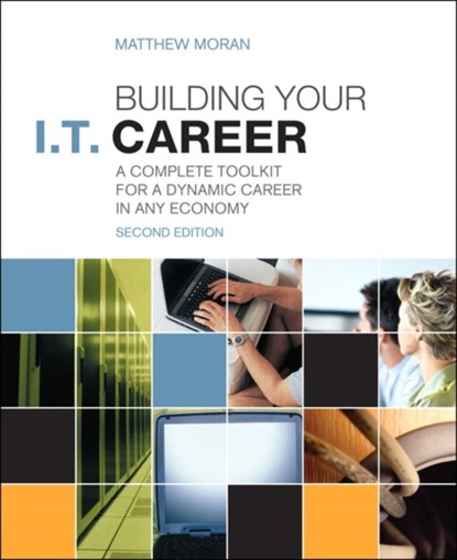 Building Your I.T. Career, Matthew Moran - Paperback - 9780789749437