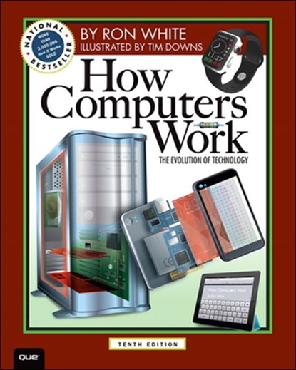 How Computers Work, Ron White ; Timothy Downs - Paperback - 9780789749840