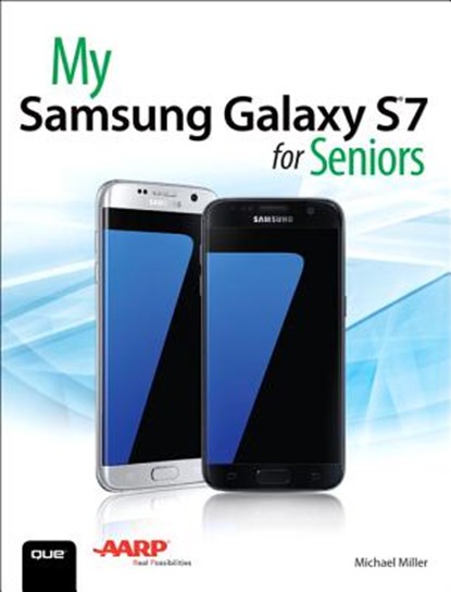 My Samsung Galaxy S7 for Seniors, Michael R. Miller - Paperback - 9780789757876