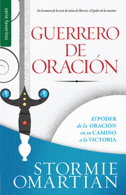 Guerrero de Oración - Serie Favoritos, Stormie Omartian - Paperback - 9780789922274