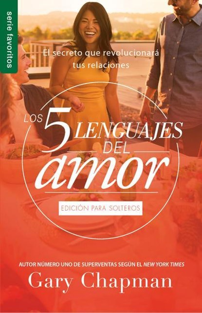 Chapman, G: 5 Lenguajes del Amor Para Solteros (Revisado) -, Gary Chapman - Paperback - 9780789924193