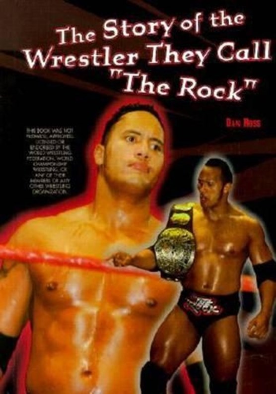 The Story of the Wrestler They Call the Rock