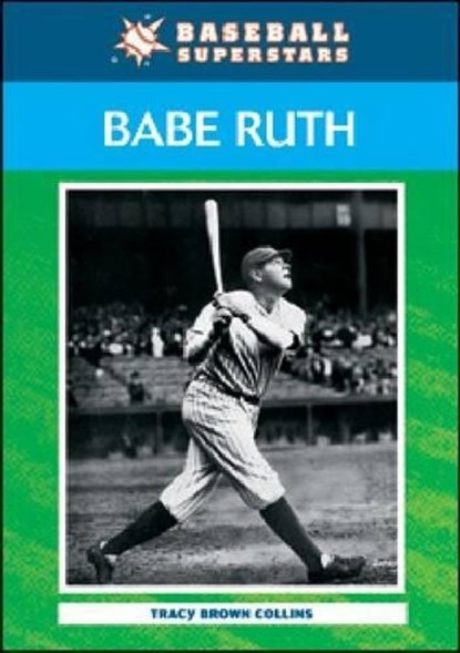 Babe Ruth, COLLINS,  Tracy Brown - Paperback - 9780791098974