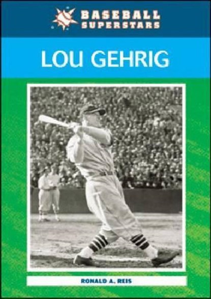 Lou Gehrig, Ronald A. Reis - Paperback - 9780791098981