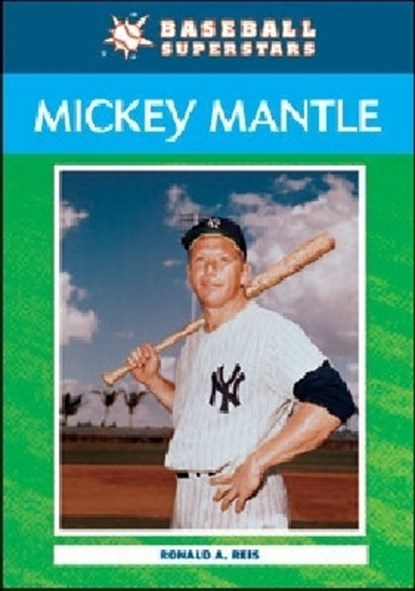 Mickey Mantle, REIS,  Ronald A. - Paperback - 9780791099001