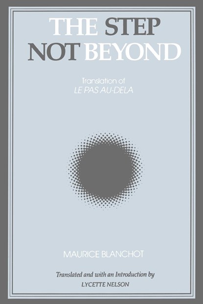 The Step Not Beyond, Maurice Blanchot - Paperback - 9780791409084