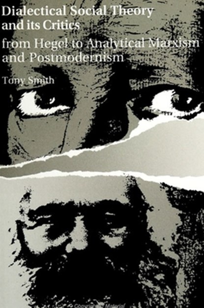 Smith, T: Dialectical Social Theory and Its Critics, Tony Smith - Paperback - 9780791410486