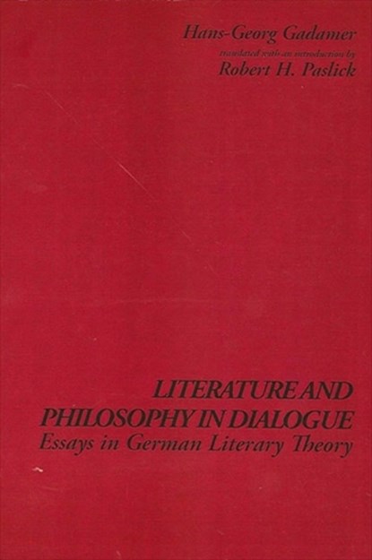 Literature and Philosophy in Dialogue, GADAMER,  Hans-Georg - Paperback - 9780791417362