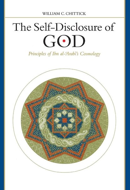 The Self-Disclosure of God, William C. Chittick - Paperback - 9780791434048