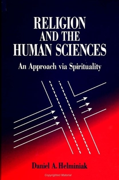 Religion and the Human Sciences, Daniel A. Helminiak - Paperback - 9780791438060