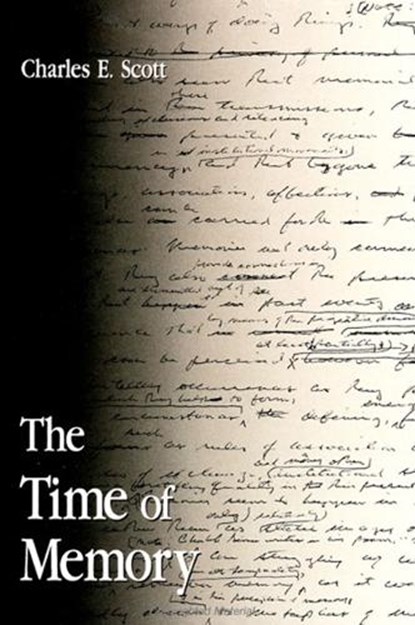The Time of Memory, Charles E. Scott - Paperback - 9780791440827