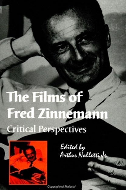 The Films of Fred Zinnemann: Critical Perspectives, Arthur Nolletti Jr - Paperback - 9780791442265