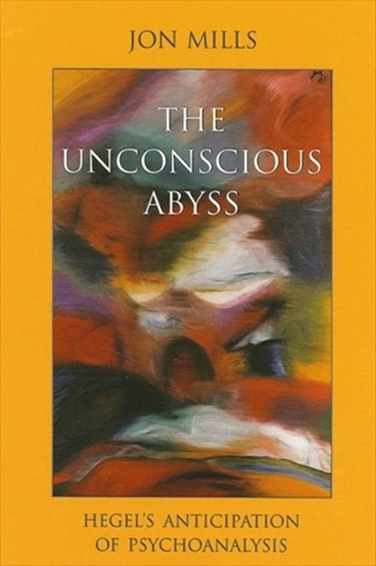 The Unconscious Abyss, MILLS,  Jon - Gebonden - 9780791454756