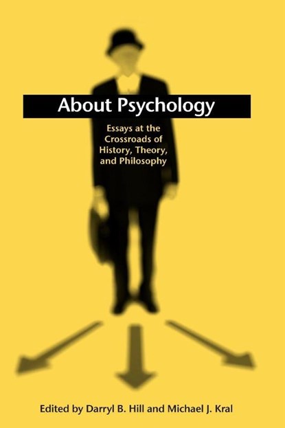 About Psychology, Darryl B. Hill ; Michael J. Kral - Paperback - 9780791457047