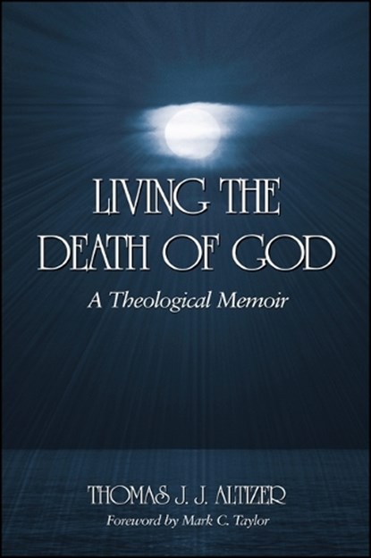 Living the Death of God, Thomas J. J. Altizer - Gebonden - 9780791467572