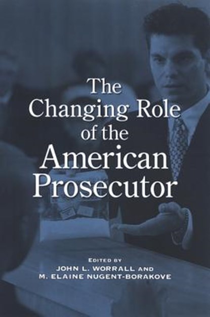 The Changing Role of the American Prosecutor, John L. Worrall - Gebonden - 9780791475911