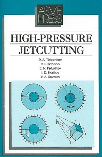 High-Pressure Jetcutting, R. A. Tikhomirov - Paperback - 9780791800201