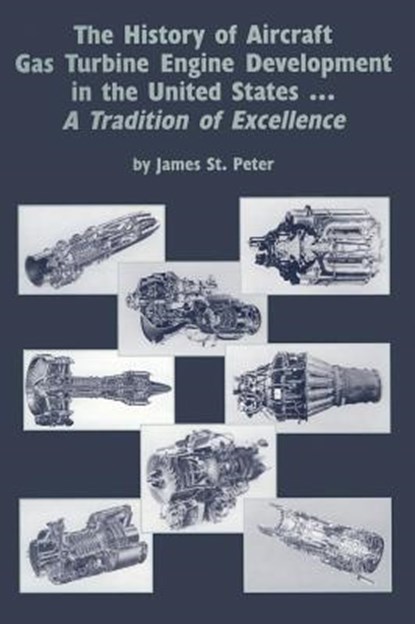 St Peter, J: History of Aircraft Gas Turbine Engine Developm, James St Peter - Gebonden - 9780791800973