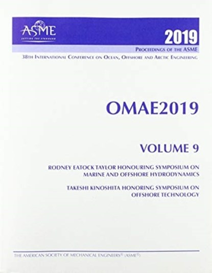 Print proceedings of the ASME 2019 38th International Conference on Ocean, Offshore and Arctic Engineering (OMAE2019): Volume 9, ASME - Paperback - 9780791858882