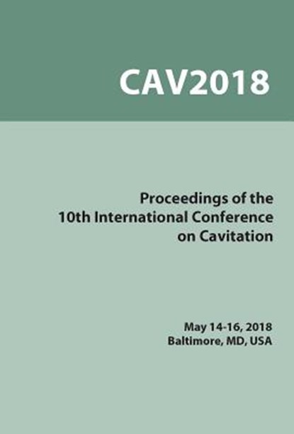 Proceedings on the 10th Symposium on Cavitation (CAV2018), Joseph Katz - Paperback - 9780791861851