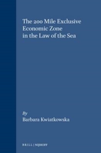 The 200 Mile Exclusive Economic Zone in the Law of the Sea, Barbara Kwiatkowska - Gebonden - 9780792300748
