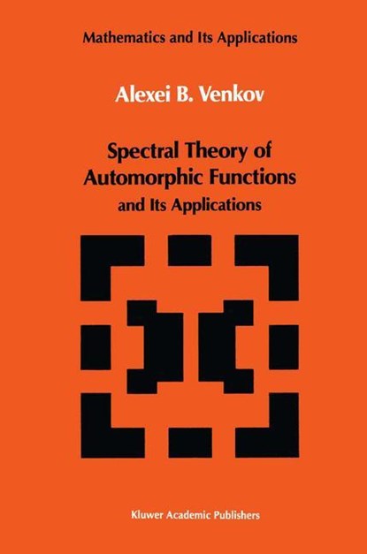 Spectral Theory of Automorphic Functions, A.B. Venkov - Gebonden - 9780792304876