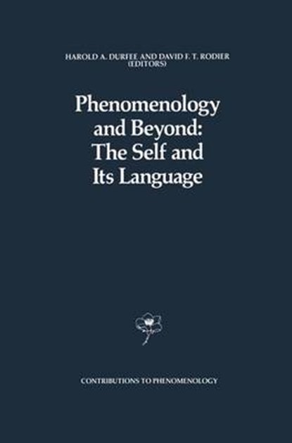 Phenomenology and Beyond: The Self and Its Language, DURFEE,  Harold A. - Gebonden - 9780792305118