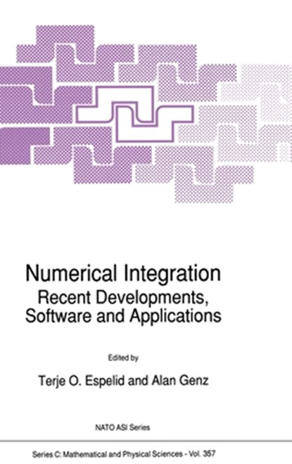 Numerical Integration: Recent Developments, Software and Applications, Terje O. Espelid - Gebonden - 9780792315834