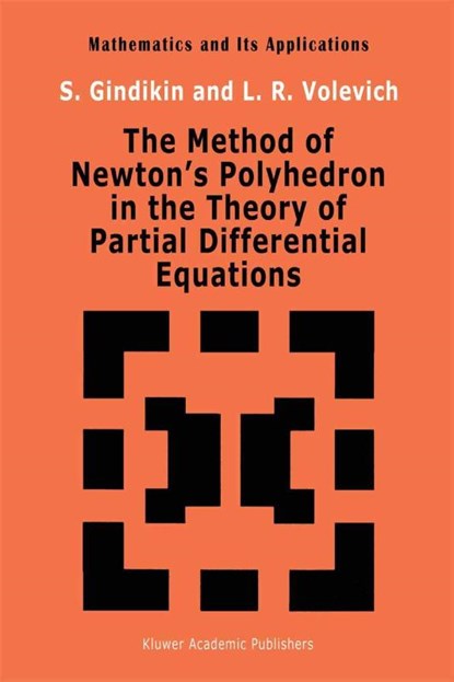 The Method of Newton's Polyhedron in the Theory of Partial Differential Equations, L. Volevich ; S. G. Gindikin - Gebonden - 9780792320371