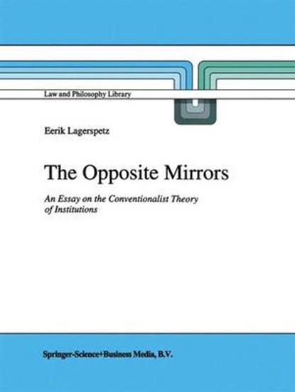 The Opposite Mirrors, Eerik Lagerspetz - Gebonden - 9780792333258