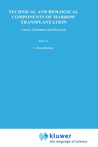 Technical and Biological Components of Marrow Transplantation, niet bekend - Gebonden - 9780792333944