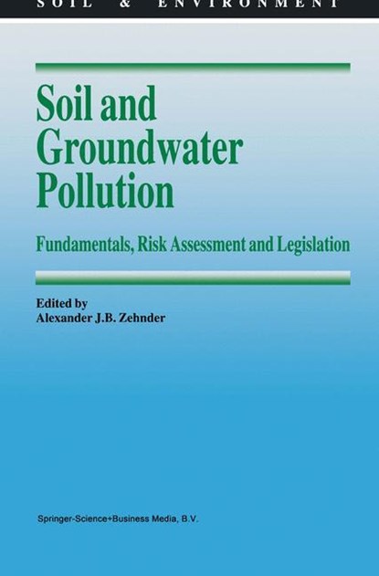 Soil and Groundwater Pollution, Alexander J. B. Zehnder - Gebonden - 9780792337430