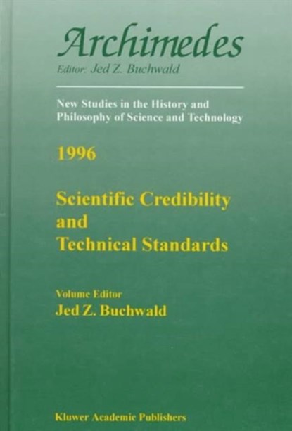 Scientific Credibility and Technical Standards in 19th and early 20th century Germany and Britain, niet bekend - Gebonden - 9780792342410
