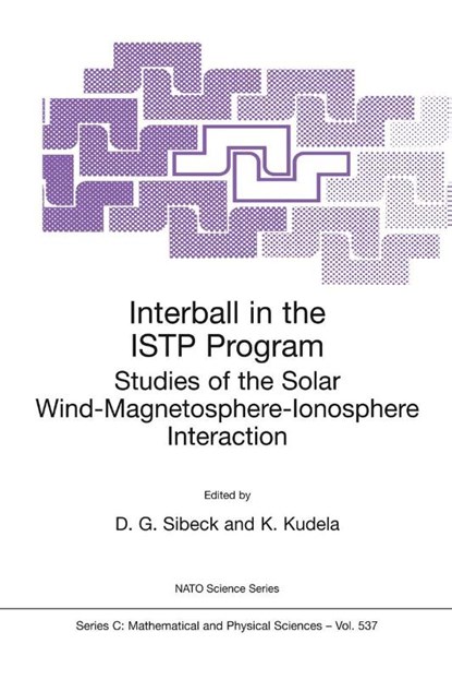 Interball in the ISTP Program, David Gary Sibeck ; Karel Kudela - Paperback - 9780792358640